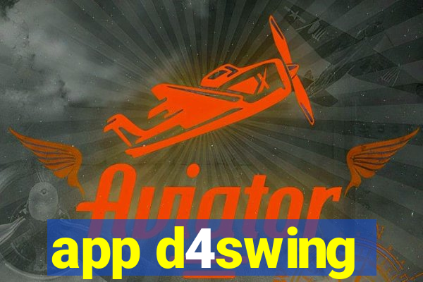 app d4swing